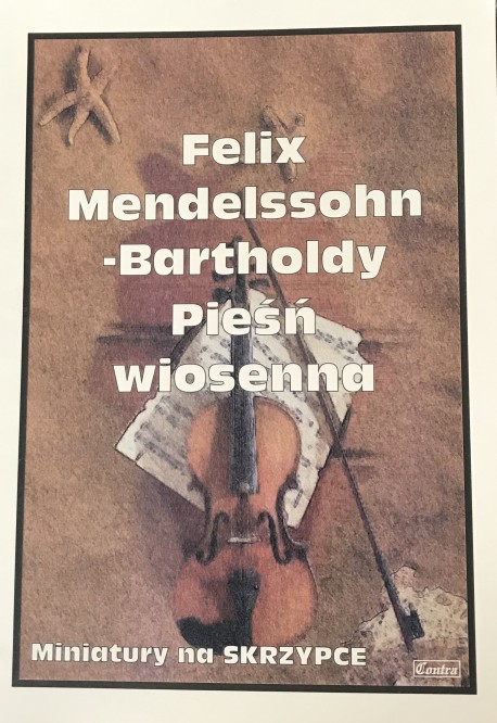 Pieśń wiosenna - Felix Mendelsohn-Bartholdy