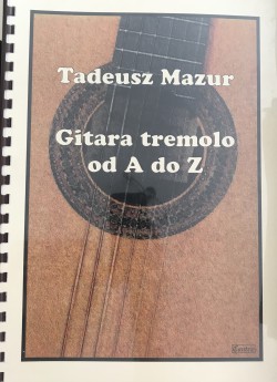 Gitara tremolo od A do Z - Tadeusz Mazur