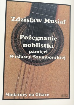 Pożegnanie noblistki - pamięci Wisławy Szymborskiej - nuty na gitarę - Musiał