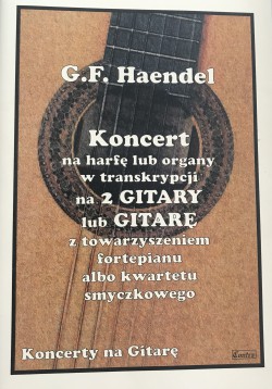 Handel - Koncert na harfę lub organy w transkrypcji na dwie gitary